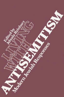 Living With Antisemitism By Jehuda Reinharz 9780874514124 (Paperback)