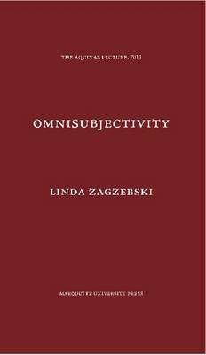 Omnisubjectivity By Linda Trinkaus Zagzebski 9780874621839 (Hardback)