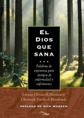 El Dios que sana By Blumhardt, Johann Christoph 9780874862850