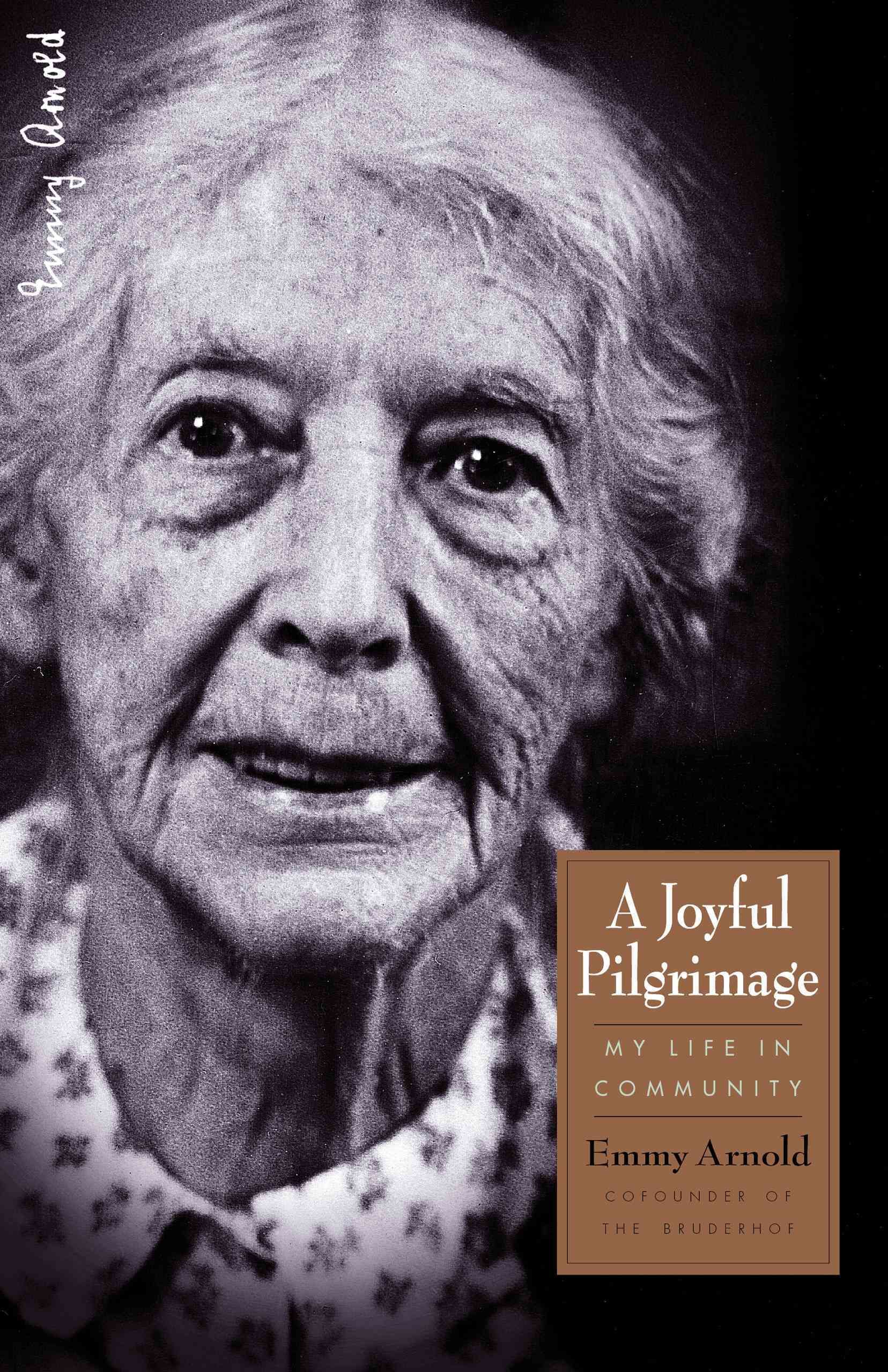 A Joyful Pilgrimage By Emmy Arnold 9780874869569 (Paperback)