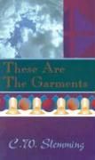 These Are The Garments By C.W. Slemming 9780875085074 (Paperback)