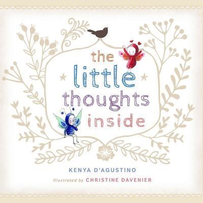 The Little Thoughts Inside By Kenya D'Agustino 9780875169279