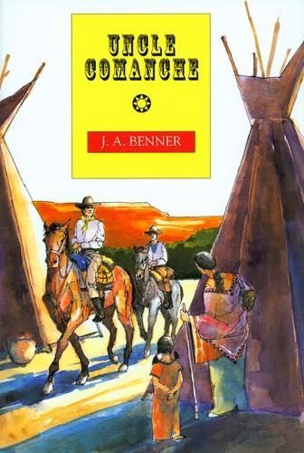 Uncle Comanche By J. A. Benner 9780875651521 (Paperback)