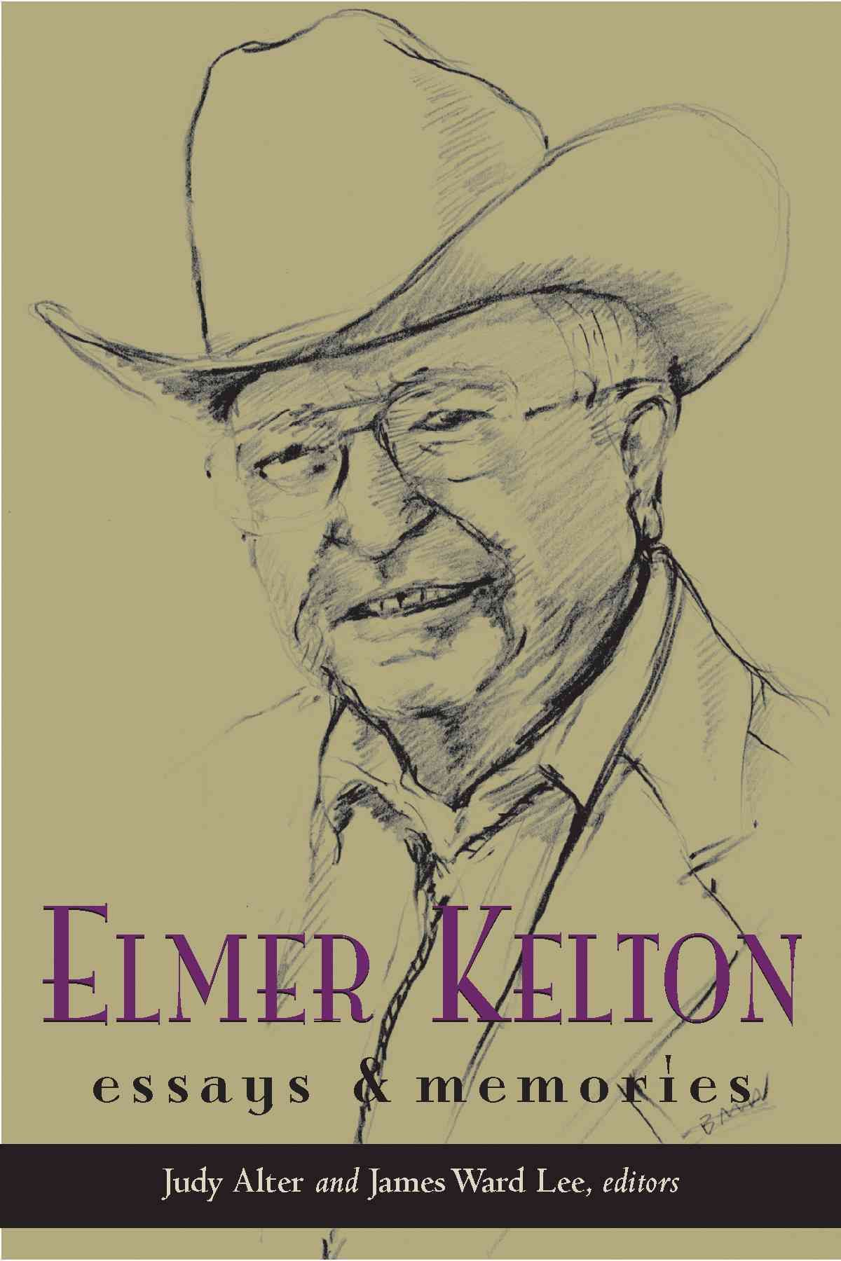 Elmer Kelton By Judy Alter, James Ward Lee 9780875654263 (Paperback)