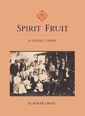 Spirit Fruit By H. Roger Grant 9780875801377 (Hardback)