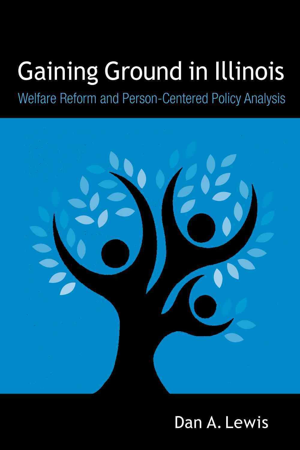 Gaining Ground in Illinois By Dan A. Lewis 9780875806273 (Paperback)