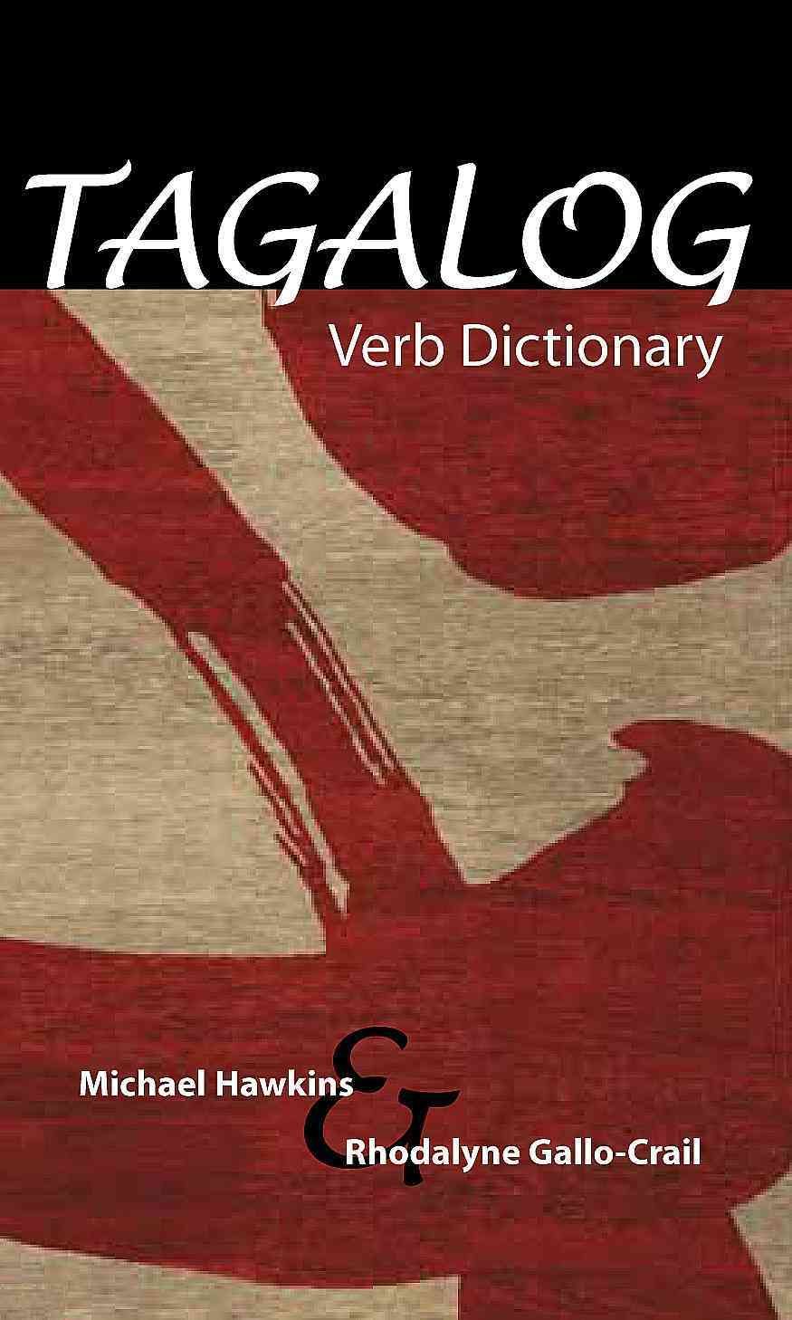 Tagalog Verb Dictionary By Michael Hawkins, Rhodalyne Gallo-Crail