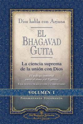 Dios Habla Con Arjuna: El Bhagavad Guita, Vol. 1 9780876125960