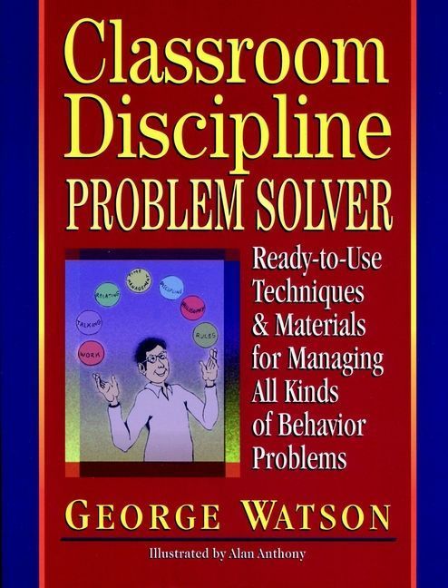 Classroom Discipline Problem Solver By George Watson 9780876281345