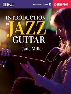 Introduction to Jazz Guitar (Book/Online Audio) By Jane Miller