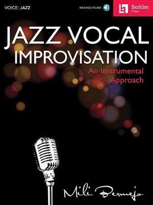 Jazz Vocal Improvisation By Mili Bermejo 9780876391853 (Paperback)