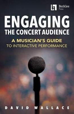 Engaging the Concert Audience By David Wallace 9780876391914 (Book)
