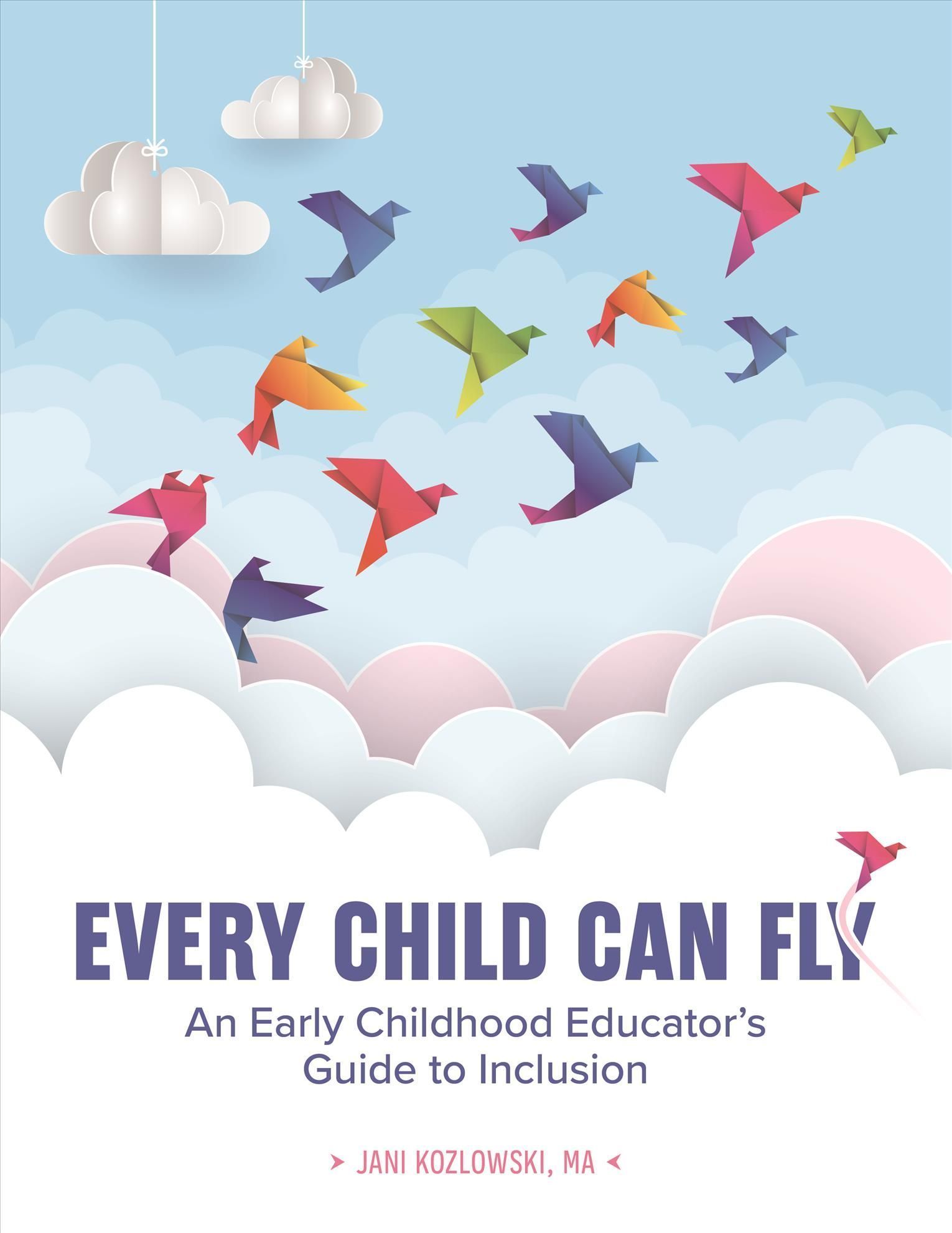 Every Child Can Fly By Jani Kozlowski 9780876599334 (Paperback)