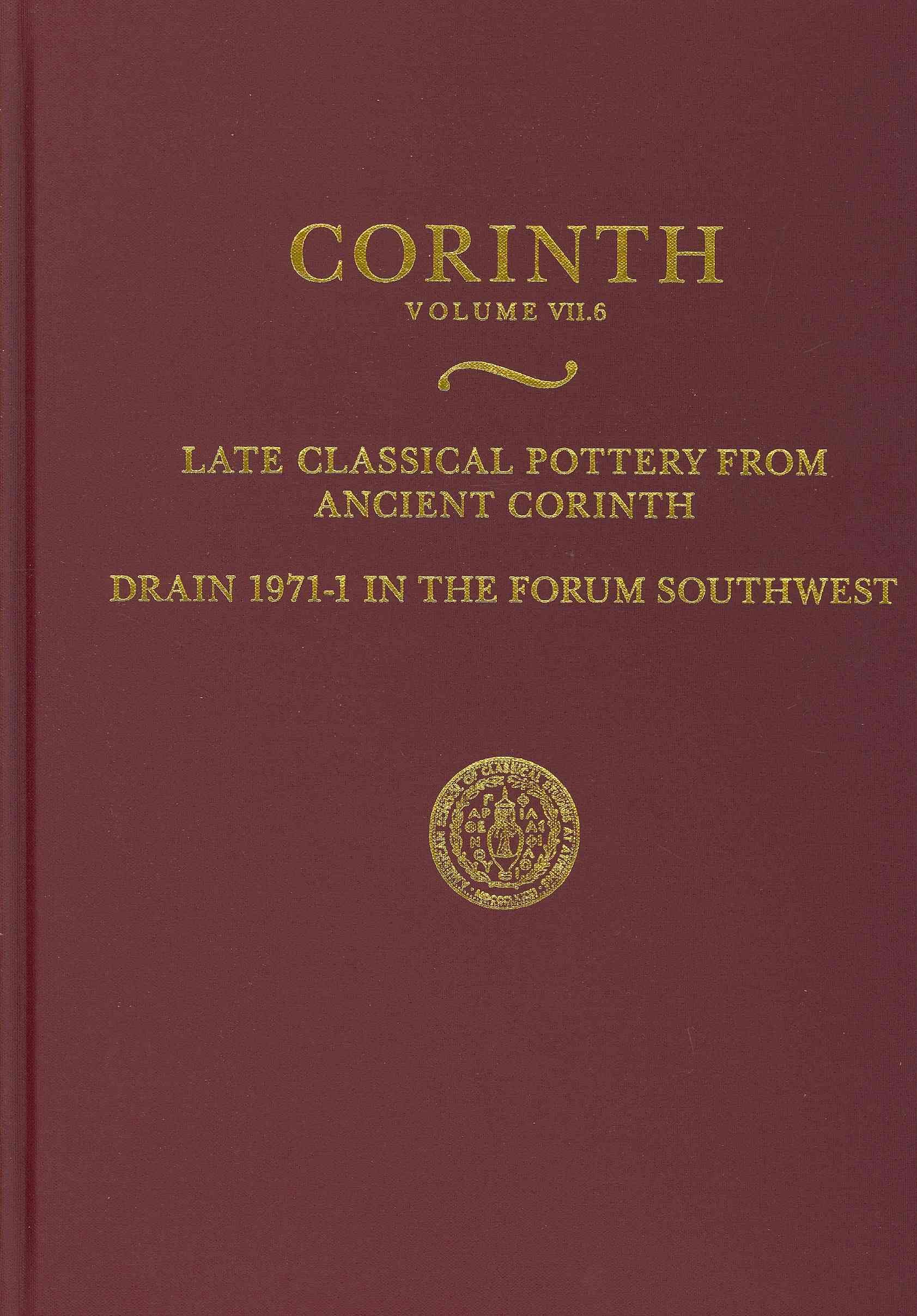 Late Classical Pottery from Ancient Corinth 9780876610763 (Hardback)