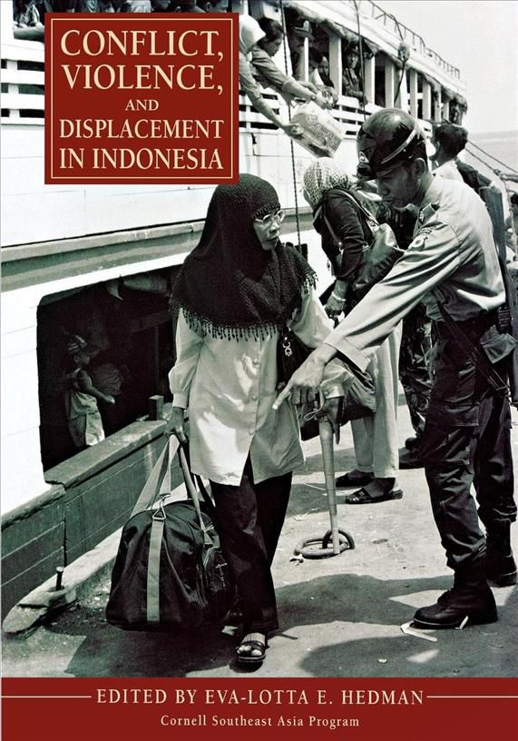 Conflict, Violence, and Displacement in Indonesia 9780877277453