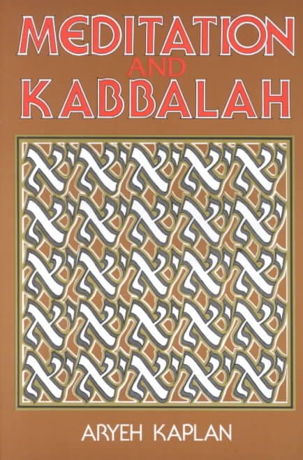 MEDITATION AND KABBALAH By Kaplan, Aryeh 9780877286165 (Paperback)