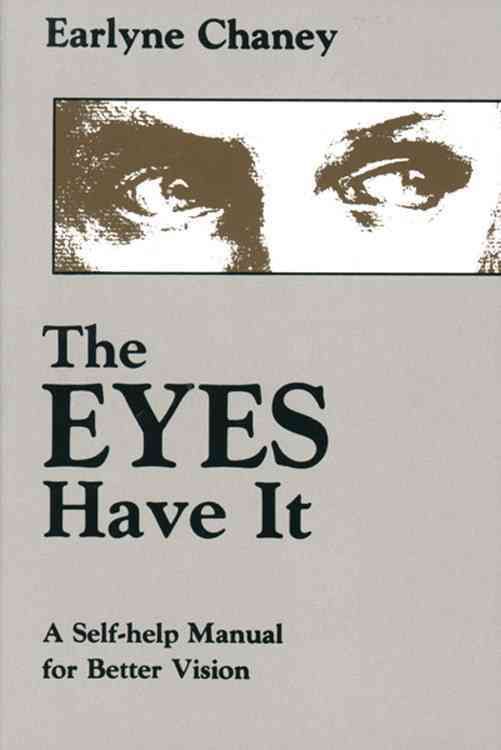 The Eyes Have it By Earlyne (Earlyne Chaney) Chaney 9780877286219