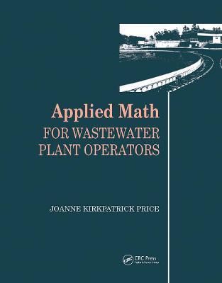 Applied Math for Wastewater Plant Operators 9780877628095 (Hardback)