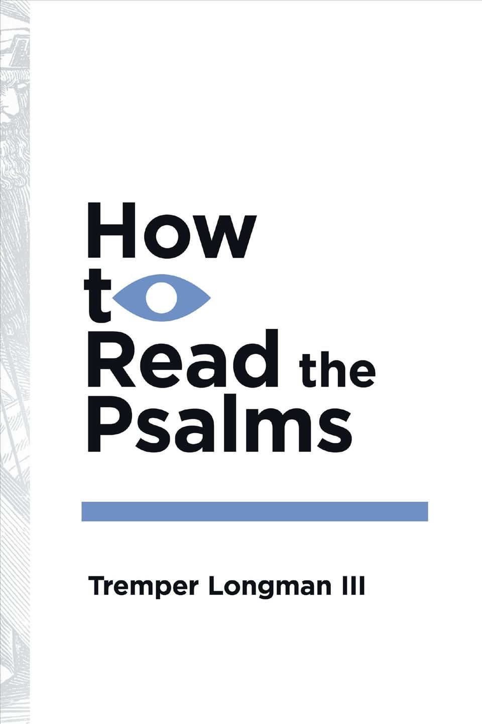 How to Read the Psalms By Tremper Longman 9780877849414 (Book)