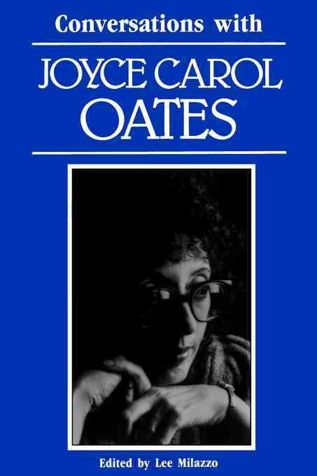Conversations With Joyce Carol Oates By Lee Milazzo (editor)