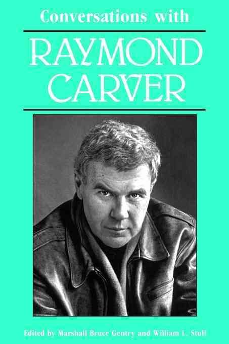 Conversations with Raymond Carver By Gentry, Marshall B. 9780878054497