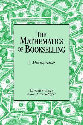 The Mathematics of Bookselling By Leonard Shatzkin 9780878380251
