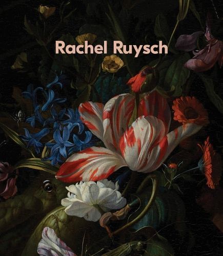 Rachel Ruysch: Nature Into Art 9780878468997 (Hardback)