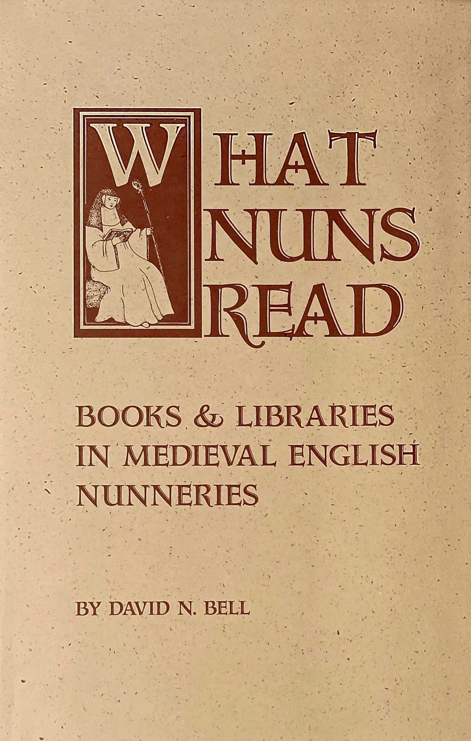 What Nuns Read By David N. Bell 9780879072070 (Paperback)