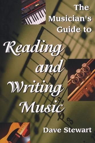 The Musician's Guide to Reading & Writing Music By Dave Stewart