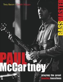 Paul McCartney: Bass Master By Tony Bacon 9780879308841 (Paperback)