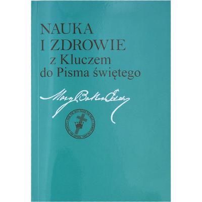 Nauka i zdrowie z Kluczem do Pisma Swietego By Mary Baker Eddy