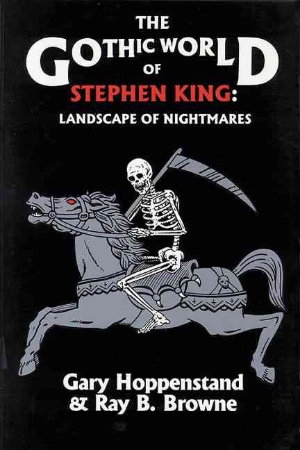 The Gothic World of Stephen King By Gary C. Hoppenstand 9780879724115