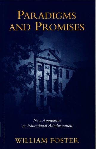 Paradigms and Promises By William Foster 9780879753665 (Paperback)