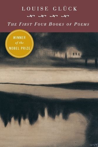 First Four Books of Poems By Louise Gluck 9780880014779 (Paperback)