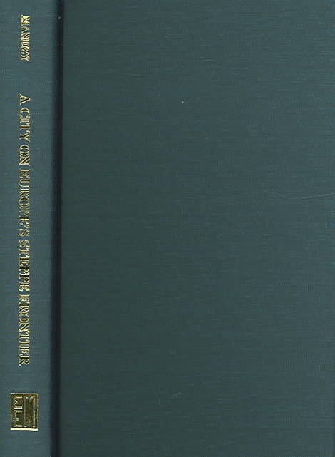 A City on Europe's Steppe Frontier By Adrian O. Mandzy 9780880335393