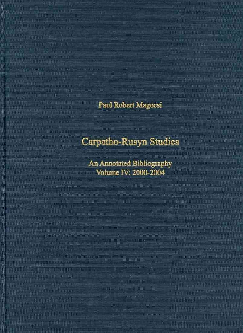 Carpatho-Rusyn Studies - An Annotated Biliography, Bibliography, 2005-2009