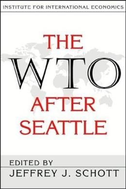 The WTO After Seattle By Jeffrey J. Schott 9780881322903 (Paperback)