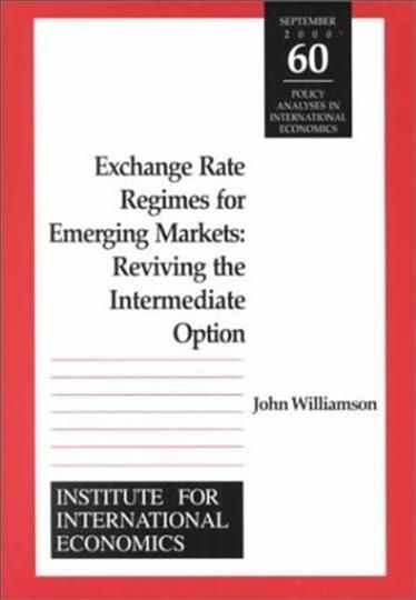 Exchange Rate Regimes for Emerging Markets ? Reviving the Intermediate Option