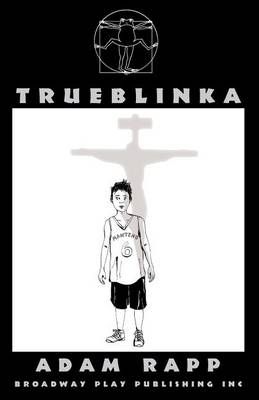 Trueblinka By Adam Rapp 9780881453348 (Paperback)