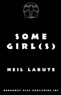 Some Girl(s) By Neil Labute 9780881455014 (Paperback)