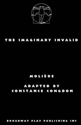 The Imaginary Invalid By Moliere, Constance Congdon 9780881456097