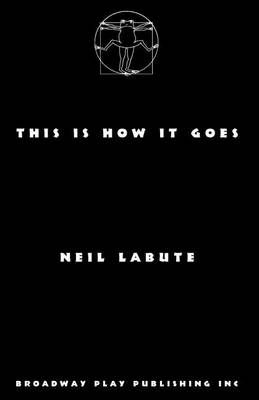 This Is How It Goes By Neil Labute 9780881456868 (Paperback)