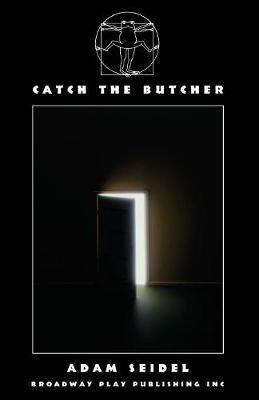 Catch The Butcher By Seidel 9780881457551 (Paperback)