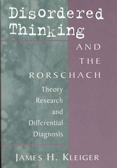Disordered Thinking and the Rorschach By James H. Kleiger (Hardback)