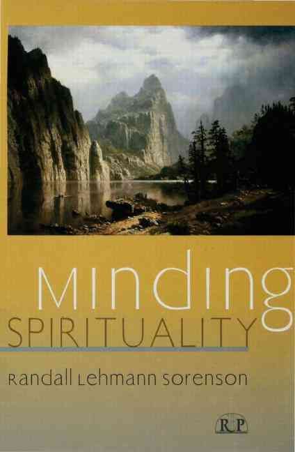 Minding Spirituality By Randall Lehmann Sorenson 9780881633443
