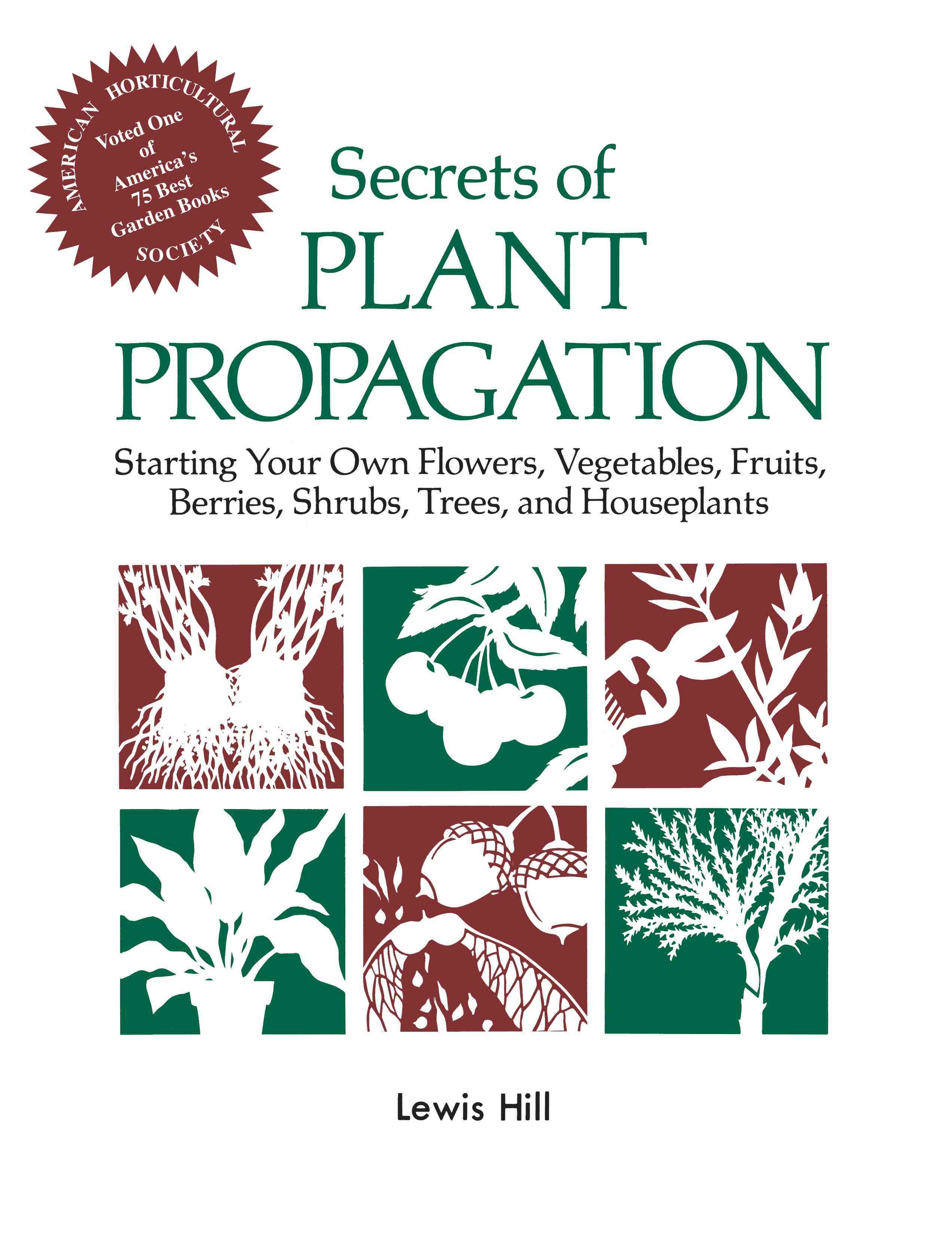 Secrets of Plant Propagation By Lewis Hill 9780882663708 (Paperback)