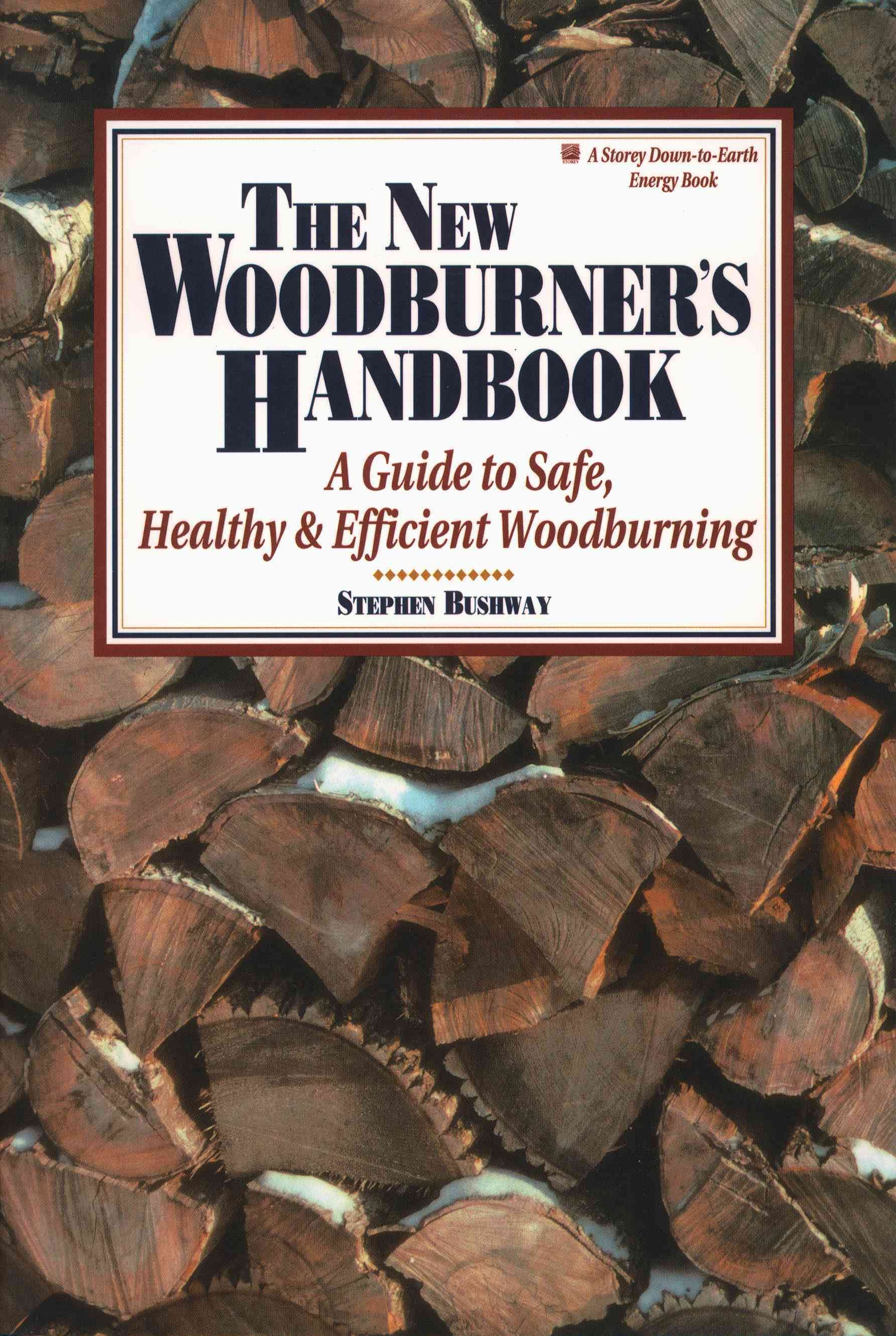 The New Woodburner's Handbook By Stephen Bushway 9780882667881