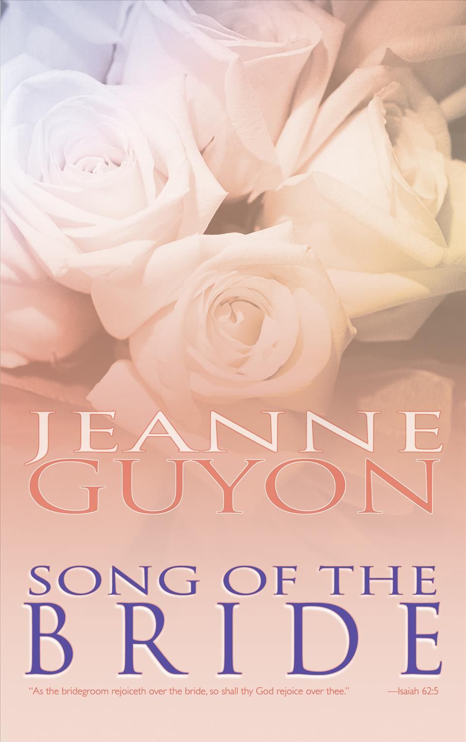 Song of the Bride By Jeanne Marie Guyon 9780883686829 (Paperback)