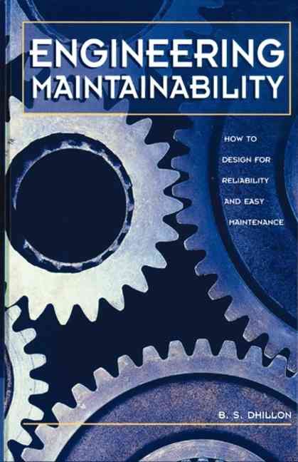 Engineering Maintainability By B. S. Dhillon 9780884152576 (Hardback)