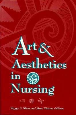 Art and Aesthetics in Nursing By Peggy L. Chinn 9780887376092